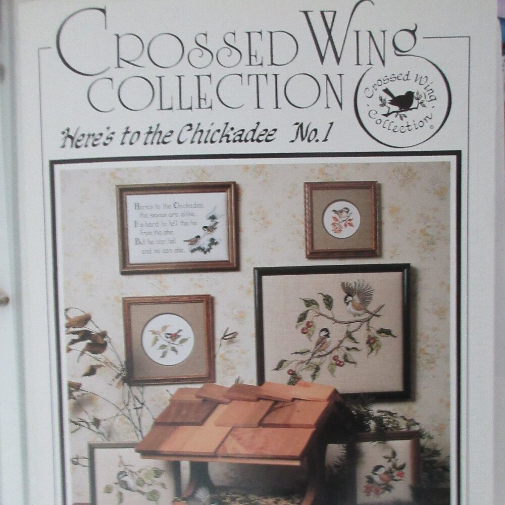 crossed wing collection "Here's to the Chickadee" No. 1 cross stitch